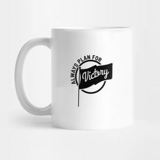 Plan for Victory Mug